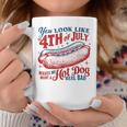 You Look Like 4Th Oj July Makes Me Want A Hot Dog Real Bad Coffee Mug Unique Gifts
