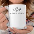 No Rain No Flowers For Our Planet Handdrawn Plants Coffee Mug Unique Gifts