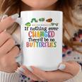 If Nothing Ever Changed There'd Be No Butterflies Coffee Mug Unique Gifts