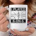 I Played 6 On 6 The Original Women's Basketball In Iowa Coffee Mug Unique Gifts