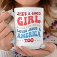 She's A Good Girl Loves Her Mama Jesus & America Too Groovy Coffee Mug Unique Gifts