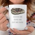 Shuck Me Suck Me Eat Me Raw Oyster Reference Coffee Mug Unique Gifts