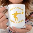Now You A Single Mom Coffee Mug Personalized Gifts