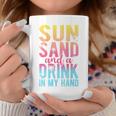 Sun Sand And A Drink In My Hand Bridesmaids Bachelorette Coffee Mug Unique Gifts
