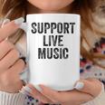 Support Live Music Concert Music Band Lover Live Women Coffee Mug Unique Gifts