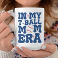 In My T-Ball Mom Era -Ball Mom Mother's Day Coffee Mug Unique Gifts