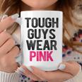 Tough Guys Wear Pink Tough Beast Cancer Awareness Guy Coffee Mug Personalized Gifts