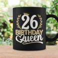 26 Años 26 Cumpleaños Birthday Queen 26 Taza de café Ideas de regalos