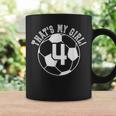 4 Soccer Player That's My Girl Cheer Mom Dad Kid Team Coach Coffee Mug Gifts ideas