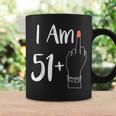I Am 51 Plus 1 Middle Finger For A 52Th 52 Years Old Coffee Mug Gifts ideas