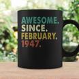 75 Year Old Awesome Since February 1947 75Th Birthday Coffee Mug Gifts ideas