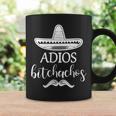 Adios Bitchachos Sombrero Mustache Graphic Comical Coffee Mug Gifts ideas