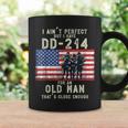 I Ain't Perfect But I Do Have A Dd-214 For An Old Man Coffee Mug Gifts ideas