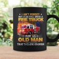 I Ain't Perfect But I Can Still Drive A Fire Truck Coffee Mug Gifts ideas