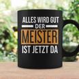 Alles Wird Gut Der Meister Ist Jetzt Da Alles Tassen Geschenkideen