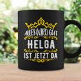 Alles Wird Gut Helga Ist Jetzt Da Alles Wird Gut Alles Wird Gut Tassen Geschenkideen