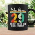 Alter Sack 29 Ich Bin 29 Wie Oft Wollt Ihr Noch Fragen Tassen Geschenkideen