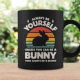 Always Be Yourself Unless You Can Be A Bunny Rabbit Vintage Coffee Mug Gifts ideas