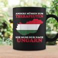 Andere Muss Zum Therapeuten Ich Muss Nur Nach Hungary Tassen Geschenkideen