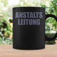 Anstaltleitung Sayings Anstaltleitung Tassen Geschenkideen