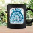 In April We Wear Blue Autism Awareness Rainbow Autism Coffee Mug Gifts ideas