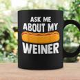 Ask Me About My Weiner Dog Hotdog Sandwich Dachshund Lover Coffee Mug Gifts ideas