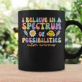 Autism Awareness I Believe In A Spectrum Of Possibilities Coffee Mug Gifts ideas