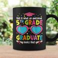 Awesome 5Th Grade Graduate Looks Like 5Th Grade Graduation Coffee Mug Gifts ideas