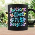 Awesome Like My Daughter Mommy Groovy Graphic Mother's Day Coffee Mug Gifts ideas