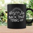 Back That Thing Up Camper Motorhome Trailer Camping Coffee Mug Gifts ideas