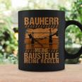 Bauherr Meine Bausite Meine Rules Tassen Geschenkideen