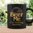 Beer Me I'm Getting Married Groom Bachelor Party Coffee Mug Gifts ideas