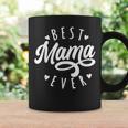 Best Mama Ever Modern Calligraphy Font Mother's Day Mama Coffee Mug Gifts ideas