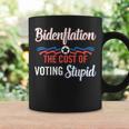 Biden Flation The Cost Of Voting Stupid Anti Biden 4Th July Coffee Mug Gifts ideas
