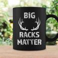 Big Racks Matter Deer Buck Hunting Men's Hunter Coffee Mug Gifts ideas
