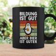 Bildung Ist Gut Aber Bier Ist Guter Biertrinker Penguin Black Tassen Geschenkideen