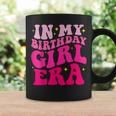 In My Birthday Girl Era Birthday Party Girls Coffee Mug Gifts ideas
