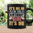 Birthday Party Girl Its Me Hi Im The Birthday Girl Its Me Coffee Mug Gifts ideas