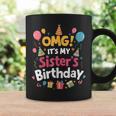 Birthday Squad Omg It's My Sister's Birthday Coffee Mug Gifts ideas