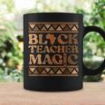 Black Teacher Magic Black History Month African Pride Women Coffee Mug Gifts ideas