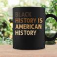 Black History Is American History Blm Melanin African Coffee Mug Gifts ideas