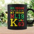 Black History Month His Dream Is My Dream Mlk 1963 Coffee Mug Gifts ideas