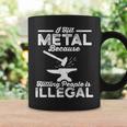 Blacksmith I Hit Metal Because Hitting People Is Illegal Coffee Mug Gifts ideas