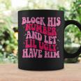 Block His Number And Let Lil Ugly Have Him Trendy On Back Coffee Mug Gifts ideas