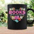 Books Are My Love Language Reading Lover Librarian Valentine Coffee Mug Gifts ideas
