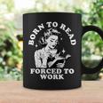 Born To Read Forced To Work Bookworm Librarian Retro Bookish Coffee Mug Gifts ideas