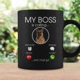 My Boss Is Calling German Shepherd Dog Lovers Coffee Mug Gifts ideas