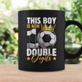 This Boy Now 10 Double Digits Soccer 10 Years Old Birthday Coffee Mug Gifts ideas
