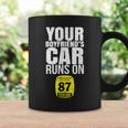 Your Boyfriends Car Runs On 87 Octane Car Turbo Race Coffee Mug Gifts ideas