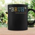 Bruh Formerly Known As Dad Mother's Day Coffee Mug Gifts ideas